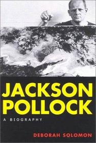 Jackson Pollock : A Biography