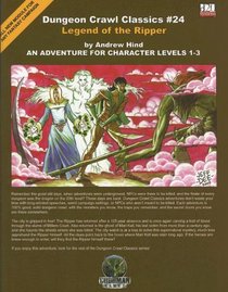 Dungeon Crawl Classics 24: Legend of the Ripper (Dungeon Crawl Classics)