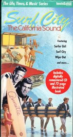 Surf City: The California Sound/Book and Cd (The Life, Times and Music Book/CD Series)