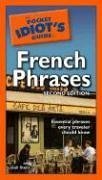 Pocket Idiot's Guide to French Phrases, 2E (The Pocket Idiot's Guide)