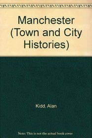 Manchester (Town & City Histories)