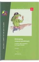 Eliminating Corporal Punishment: A Human Rights Imperative for Europe's Children (Monograph)