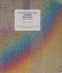 Selected Chapters From Human Biology: Eighth Edition - For Big Sandy Cummunity & Technical College, Preston Campus