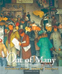 Out of Many: A History of the American People, Combined Volume (7th Edition)