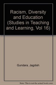 Racism, Diversity and Education (Studies in Teaching and Learning, Vol 16)