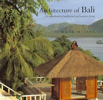 The Architecture of Bali: A Sourcebook of Traditional and Modern Forms