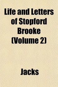 Life and Letters of Stopford Brooke (Volume 2)