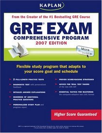 Kaplan GRE Exam, 2007 Edition: Comprehensive Program (Kaplan Gre Exam)