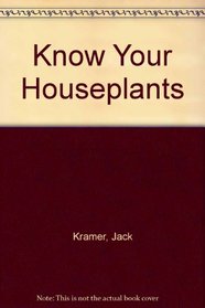 Know Your Houseplants