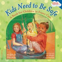 Kids Need to Be Safe: A Book for Children in Foster Care (Kids Are Important)