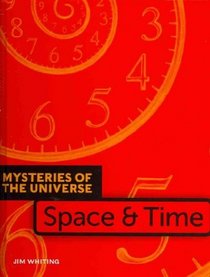 Space & Time (Mysteries of the Universe)