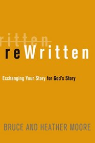 Rewritten: Exchanging Your Story for God's Story (The First Book Challenge)