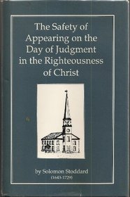 The Safety of Appearing on the Day of Judgment in the Righteousness of Christ