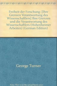 Freiheit der Forschung: Ihre Grenzen und die Verantwortung des Wissenschaftlers (Hohenheimer Arbeiten) (German Edition)