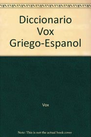Diccionario Vox Griego-Espanol (Spanish Edition)