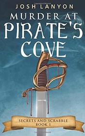 Murder at Pirate's Cove (Secrets and Scrabble, Bk 1)