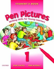 Pen Pictures: Student's Book Level 1: Writing Skills for Young Learners