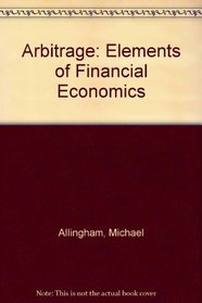 Arbitrage: Elements of Financial Economics