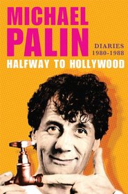 Halfway to Hollywood: Diaries 1980--1988