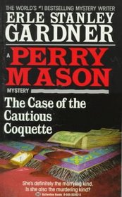 The Case of the Cautious Coquette (Perry Mason, Bk 34)