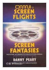 Omni's Screen Flights, Screen Fantasies: The Future According to the Cinema