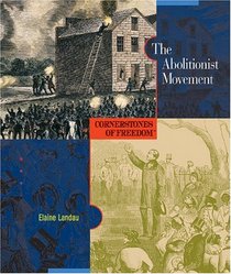 The Abolitionist Movement (Cornerstones of Freedom. Second Series)