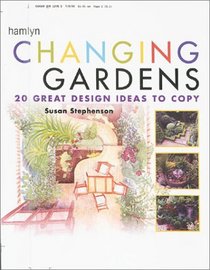 Changing Gardens: 20 Great Design Ideas to Copy