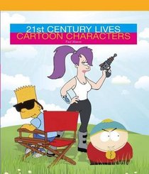 Cartoon Characters (21st Century Lives)