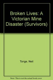 Broken Lives: A Victorian Mine Disaster