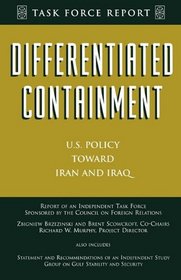 Differentiated Containment: U.S. Policy Toward Iran and Iraq (Council of Foreign Relations)