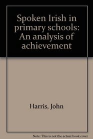 Spoken Irish in primary schools: An analysis of achievement