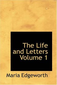 The Life and Letters, Volume 1