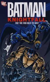 Who Rules the Night. Doug Moench, Chuck Dixon (Batman Knightfall)