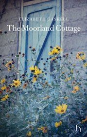 The Moorland Cottage (Hesperus Classics)