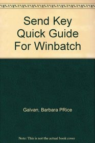 Send Key Quick Guide For Winbatch
