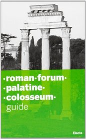 Roman Forum and the Palatine: Guide