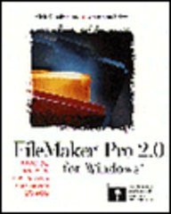 Filemaker Pro 2.0 for Macintosh: A Practical Handbook for Creating Sophisticated Databases
