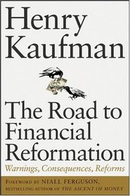 The Road to Financial Reformation: Warnings, Consequences, Reforms