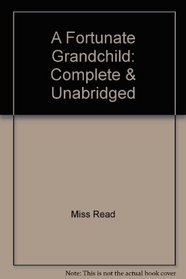 A Fortunate Grandchild and Time Remembered