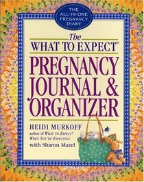 What to Expect When You're Expecting Pregnancy Organizer (Rev.)