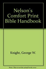 Nelson's Comfort Print Bible Handbook