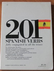 Two Hundred and One Spanish Verbs Fully Conjugated in All Tenses
