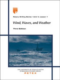 Wind, Waves, And Weather (Rotary Drilling Series, Unit 5, Lesson 1)