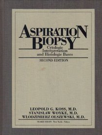 Aspiration Biopsy: Cytologic Interpretation and Histologic Bases (Guides to Clinical Aspiration Biopsy)