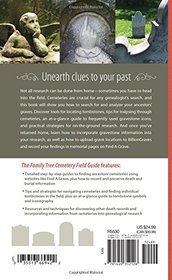 The Family Tree Cemetery Field Guide: How to Find, Record, and Preserve Your Ancestor's Grave
