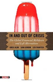 In and Out of Crisis: The Global Financial Meltdown and Left Alternatives (Spectre)