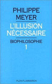 L'illusion necessaire (French Edition)
