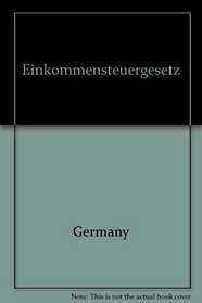 Einkommensteuergesetz (German Edition)