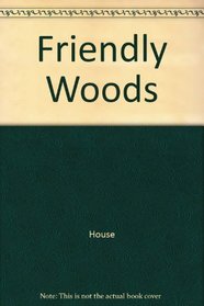 Friendly Woods