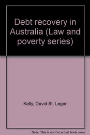 Debt recovery in Australia (Law and poverty series)